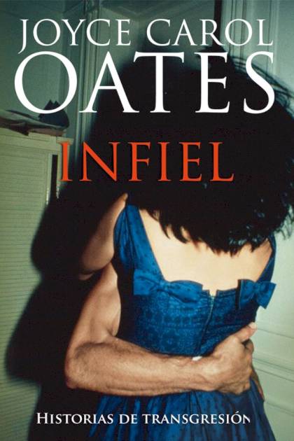 Infiel Joyce Carol Oates - Mundo Ebook