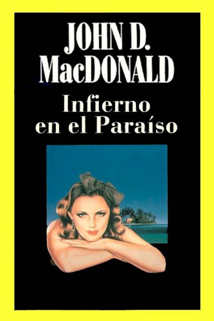 Infierno En El Paraíso – John D. Macdonald