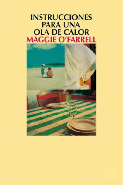 Instrucciones Para Una Ola De Calor – Maggie O’farrell