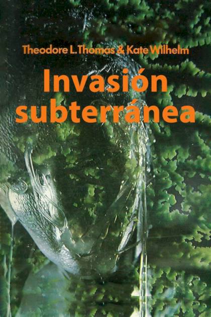 Invasión Subterránea – Theodore L. Thomas