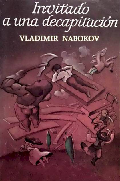 Invitado A Una Decapitación – Vladimir Nabokov