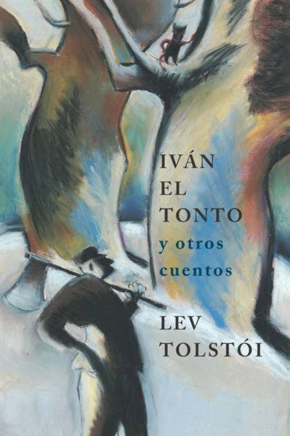 Iván El Tonto – Lev Nikoláievich Tolstói