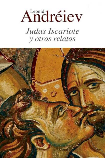 Judas Iscariote Y Otros Relatos – Leonid Andréiev