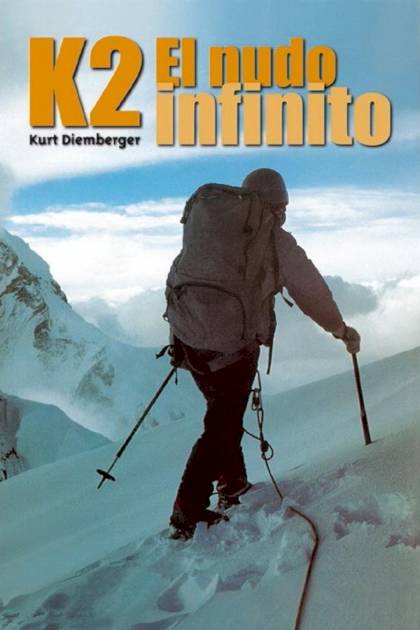 K2 El nudo infinito Kurt Diemberger - Mundo Ebook