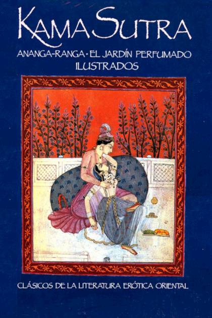 Kama Sutra – Ananga-ranga – El Jardín Perfumado – Aa. Vv.