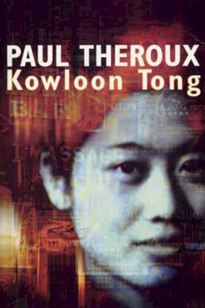 Kowloon Tong – Paul Theroux