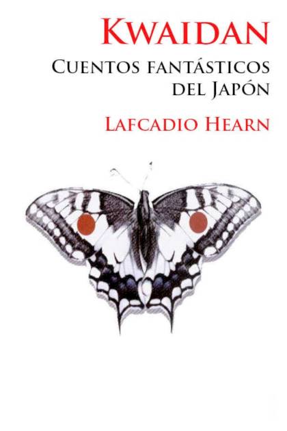 Kwaidan. Cuentos Fantásticos Del Japón – Lafcadio Hearn