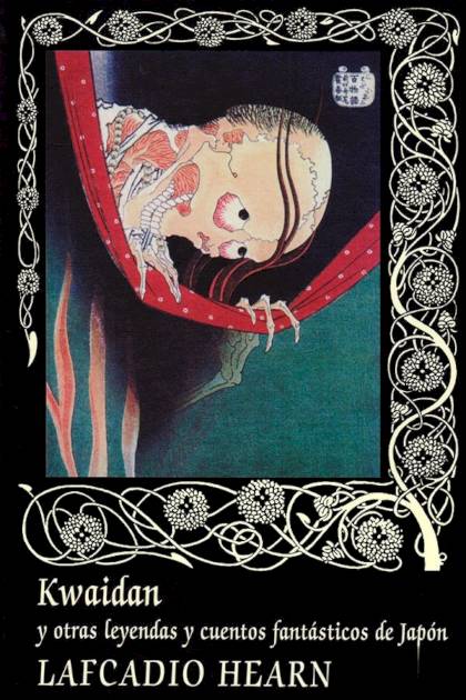 Kwaidan Y Otras Leyendas Y Cuentos Fantásticos De Japón – Lafcadio Hearn