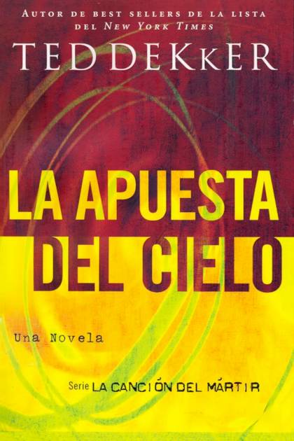 La Apuesta Del Cielo – Ted Dekker