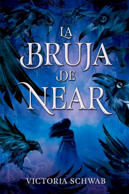 La Bruja De Near – Victoria Schwab