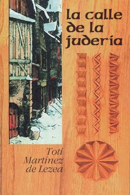 La calle de la judería Toti Martínez de Lezea - Mundo Ebook