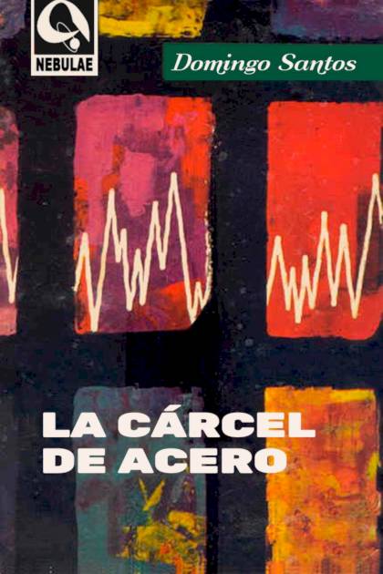 La Cárcel De Acero – Domingo Santos