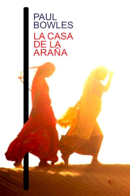 La Casa De La Araña – Paul Bowles