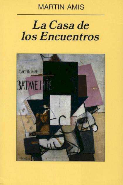 La Casa De Los Encuentros – Martin Amis