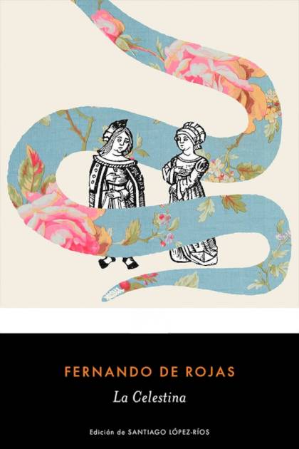 La Celestina (ed. Santiago López-ríos) – Fernando De Rojas