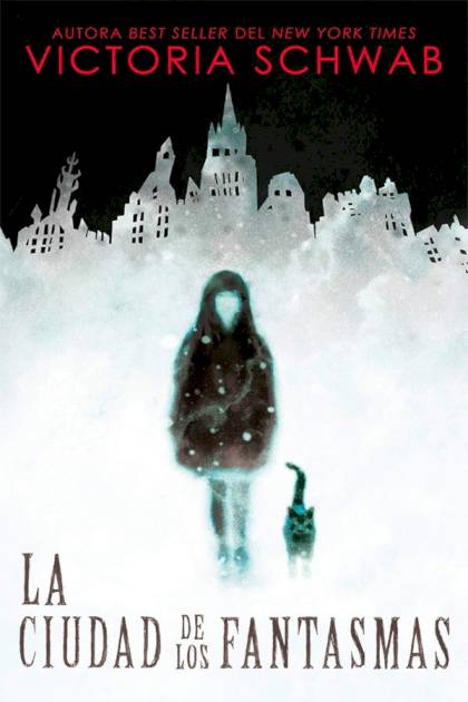 La ciudad de los fantasmas Victoria Schwab - Mundo Ebook