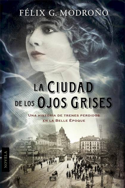 La Ciudad De Los Ojos Grises – Félix G. Modroño