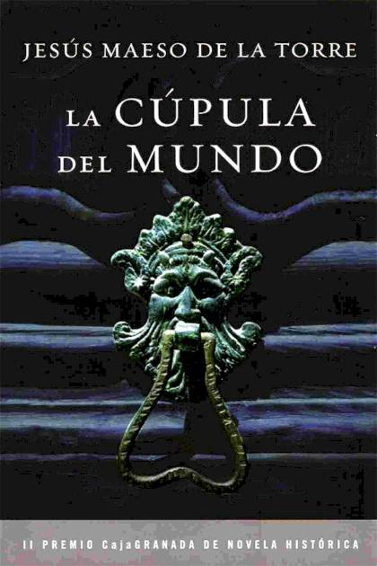 La Cúpula Del Mundo – Jesús Maeso De La Torre