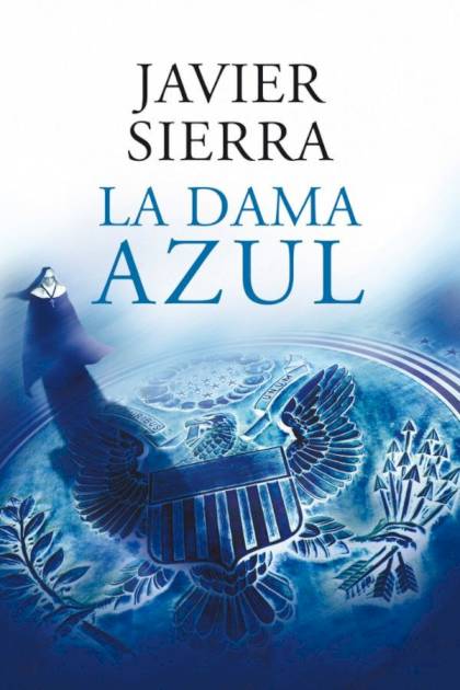 La Dama Azul – Javier Sierra