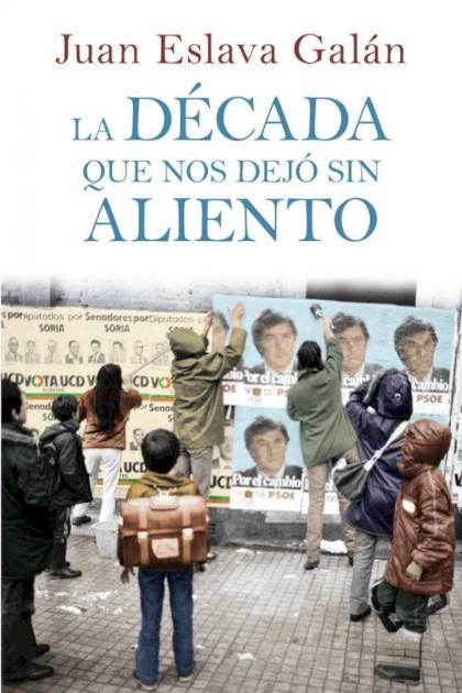 La Década Que Nos Dejó Sin Aliento – Juan Eslava Galán