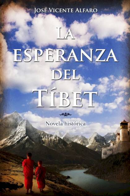 La Esperanza Del Tibet – José Vicente Alfaro