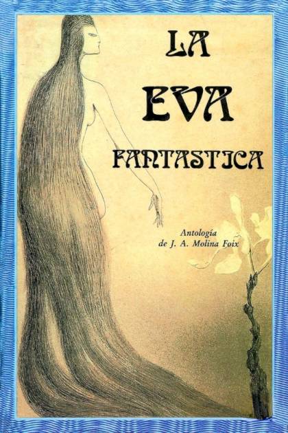 La Eva Fantástica – Juan Antonio Molina Foix