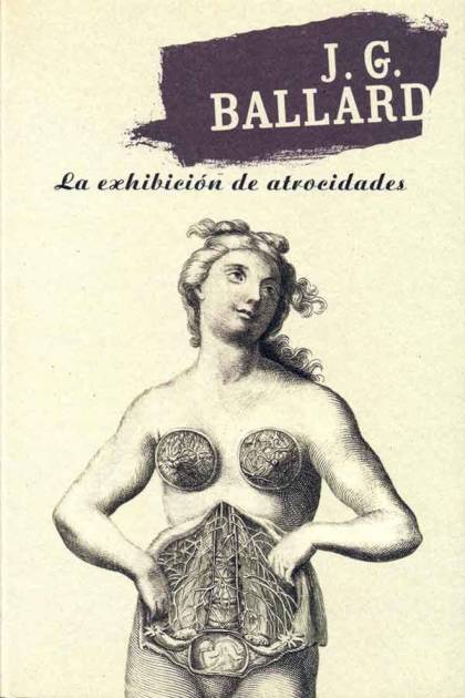 La Exhibición De Atrocidades – J. G. Ballard