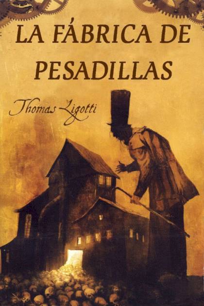 La Fábrica De Pesadillas – Thomas Ligotti