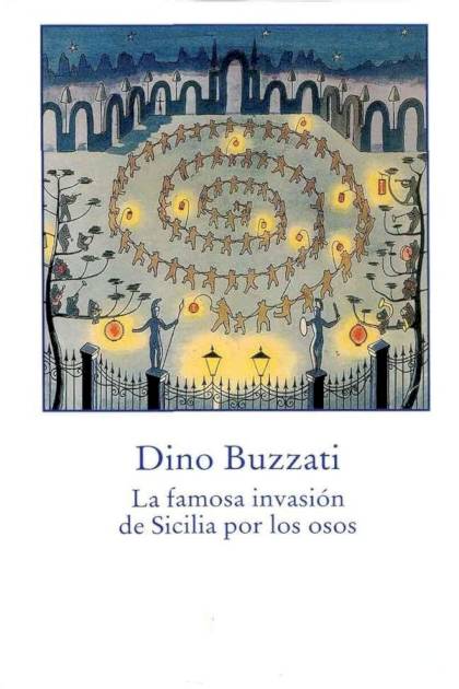 La Famosa Invasión De Sicilia Por Los Osos – Dino Buzzati