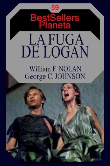 La Fuga De Logan – William F. Nolan