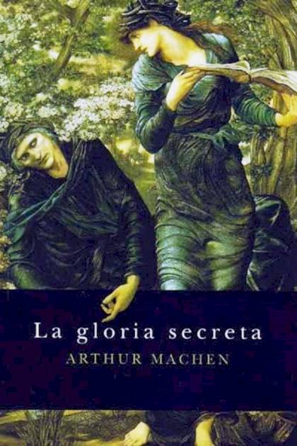 La Gloria Secreta – Arthur Machen