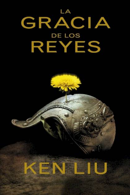 La Gracia De Los Reyes – Ken Liu