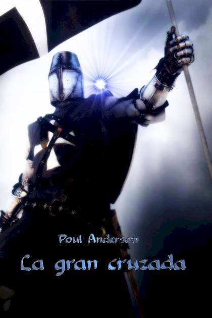 La Gran Cruzada – Poul Anderson