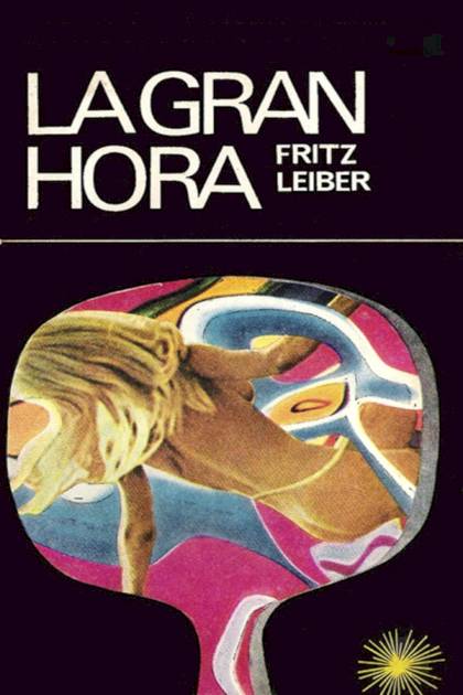 La Gran Hora – Fritz Leiber