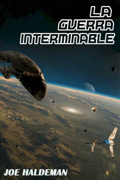 La Guerra Interminable – Joe Haldeman