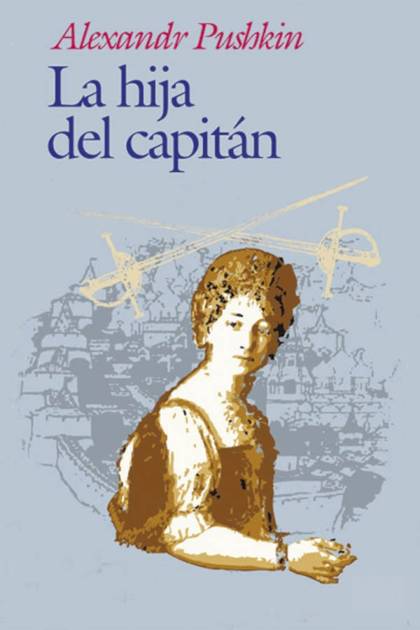 La Hija Del Capitán – Aleksandr S. Pushkin