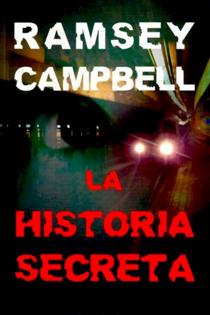 La Historia Secreta – Ramsey Campbell