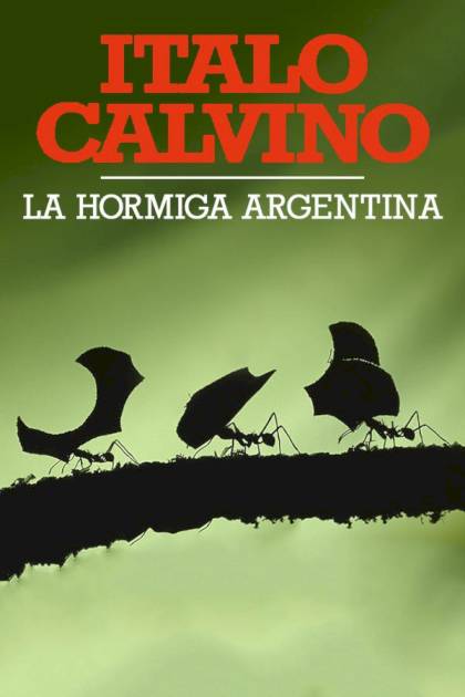 La Hormiga Argentina – Italo Calvino