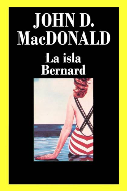 La Isla Bernard – John D. Macdonald