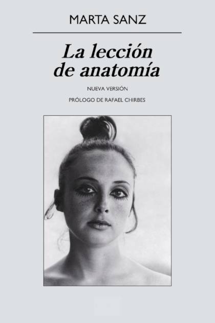 La Lección De Anatomía (nueva Versión) – Marta Sanz