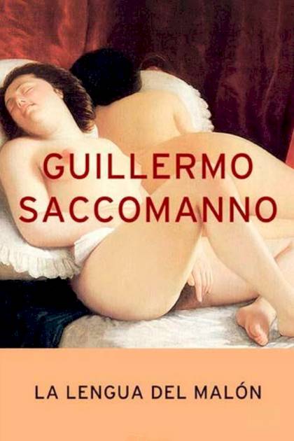 La Lengua Del Malón – Guillermo Saccomanno