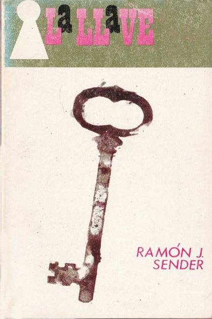 La Llave Y Otras Narraciones – Ramón J. Sender