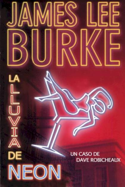 La Lluvia De Neón – James Lee Burke