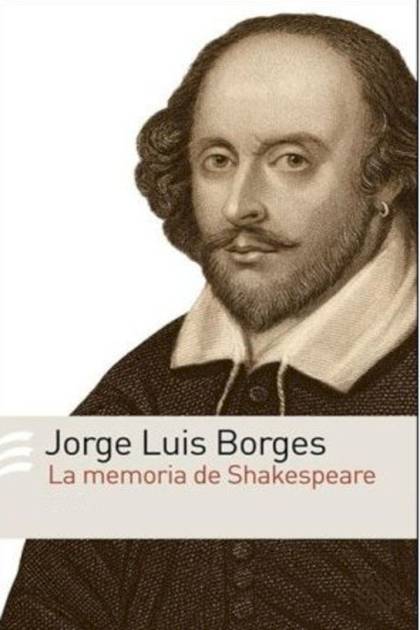 La memoria de Shakespeare Jorge Luis Borges - Mundo Ebook