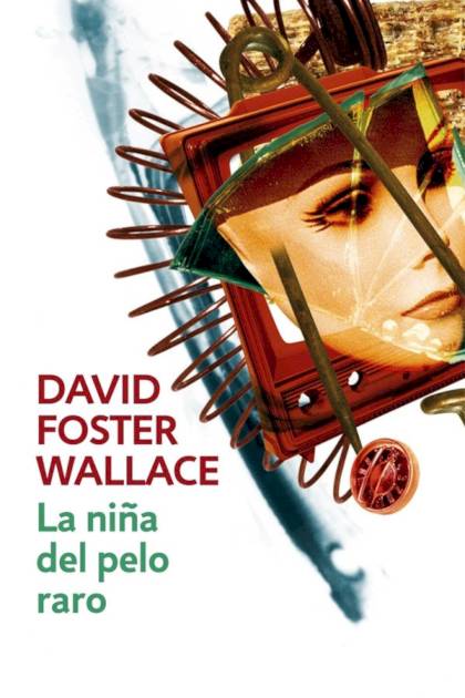 La Niña Del Pelo Raro – David Foster Wallace