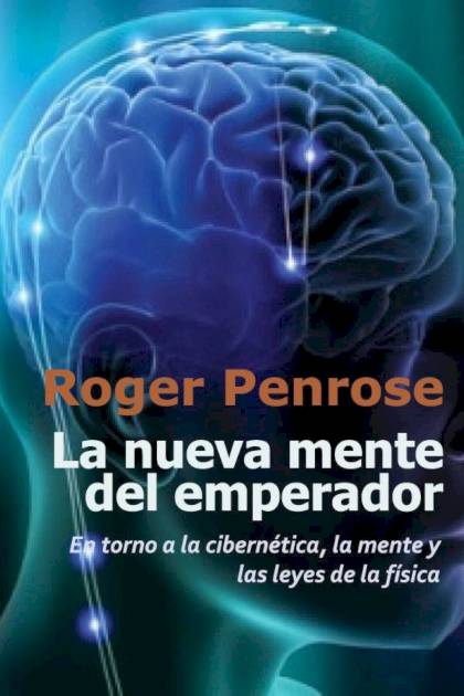 La Nueva Mente Del Emperador – Roger Penrose