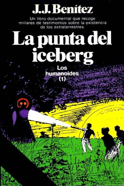 La Punta Del Iceberg – J. J. Benítez