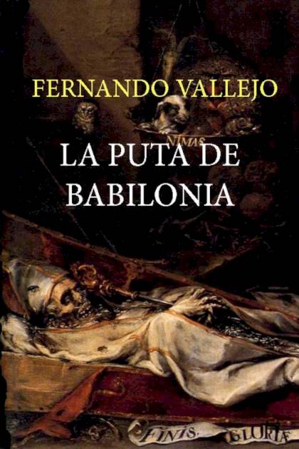 La Puta De Babilonia – Fernando Vallejo