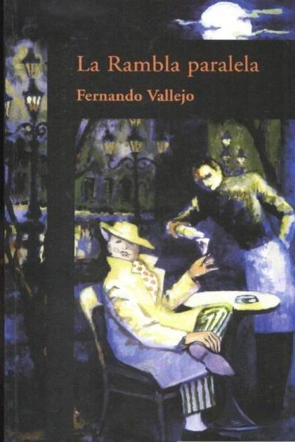 La Rambla Paralela – Fernando Vallejo