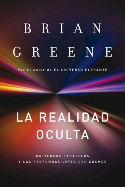 La Realidad Oculta – Brian Greene